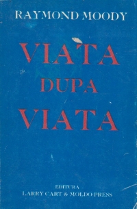 Viata dupa viata- Investigarea unui fenomen: supravietuirea dincolo de moartea trupeasca