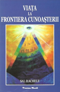 Viata la frontiera cunoasterii