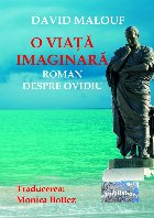 viata imaginara Roman despre Ovidiu