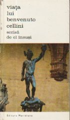 Viata lui Benvenuto Cellini scrisa