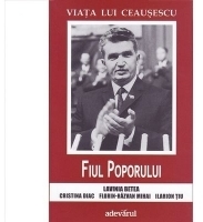 Viata lui Ceausescu. Fiul Poporului