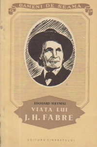 Viata lui I. H. Fabre 1823-1915 - Homer al insectelor