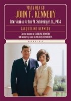 Viata mea cu John F. Kennedy. Interviuri cu Arthur M. Schlesinger Jr. 1964