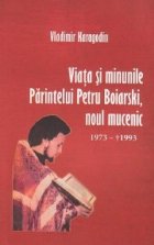 Viata minunile Parintelui Petru Boiarski