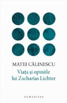 Viata si opiniile lui Zacharias Lichter