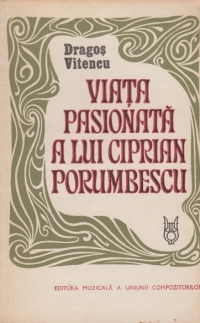 Viata pasionata a lui Ciprian Porumbescu