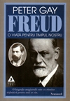 O viata pentru timpul nostru. Sigmund Freud