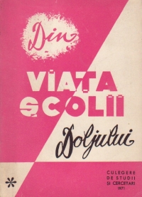 Viata scolii Doljului - culegere de studii si articole 1971