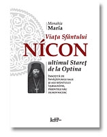 Viata Sfantului Nicon, ultimul staret de la Optina, insotita de invataturile sale si ale Sfantului Varsanufie, parintele sau duhovnicesc