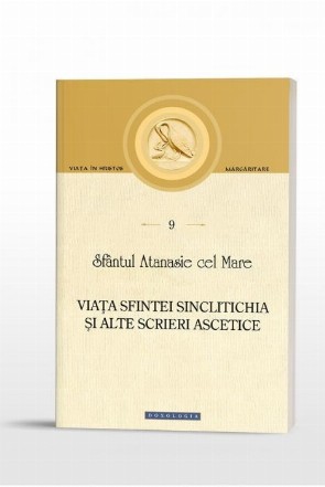 Viata Sfintei Sinclitichia si alte scrieri ascetice