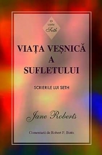 Viata vesnica a sufletului - Scrierile lui Seth