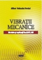 Vibratii mecanice Modele aplicatii Matlab