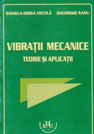 Vibratii mecanice. Teorie si aplicatii