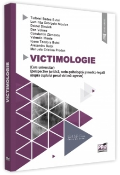 Victimologie (Curs universitar) (perspective juridica, socio-psihologica si medico-legala asupra cuplului penal victima-agresor)