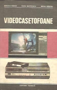 Videocasetofoane - Functionare si exploatare