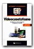 VIDEOCASETOFOANE. INREGISTRAREA SI REDAREA MAGNETICA A IMAGINILOR SI SUNETULUI