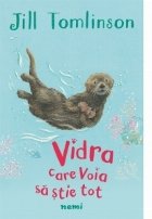 Vidra care voia stie tot