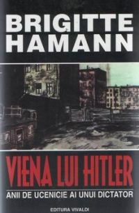 Viena lui Hitler (Anii de ucenicie ai unui dicator)