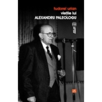 Vietile lui Alexandru Paleologu