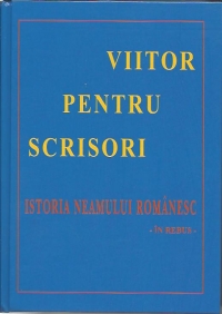 Viitor pentru scrisori.Istoria neamului romanesc -in rebus-