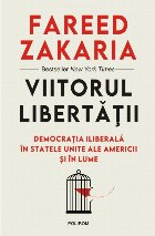 Viitorul libertății. Democrația iliberală în Statele Unite ale Americii și în lume