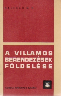 A villamos berendezesek foldelese (Cum se construieste si la ce serveste legatura la pamint in instalatiile electrice)