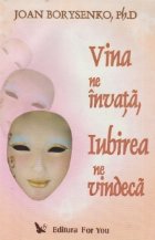 Vina invata Iubirea vindeca