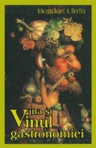 Vina vinul gastronomiei