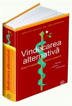 Vindecarea alternativa Sfaturi competente din