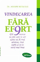 Vindecarea fara efort Afla secrete