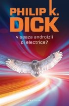 Viseaza androizii electrice (paperback)