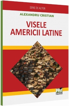 Visele Americii Latine