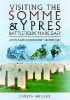 Visiting the Somme and Ypres Battlefields Made Easy