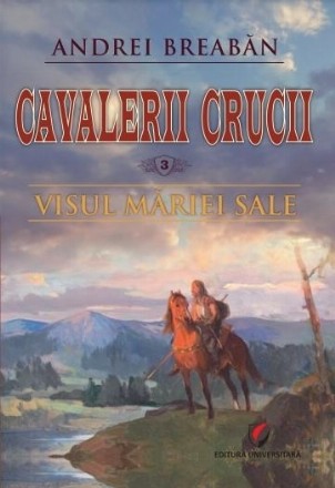 Visul Măriei Sale : roman