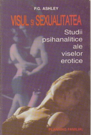 Visul si sexualitatea - Studii psihanalitice ale viselor erotice