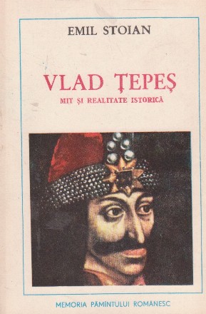 Vlad Tepes - Mit si realitate istorica