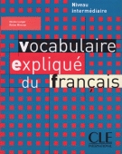 Vocabulaire explique du francais.Niveau intermediaire (manual)