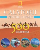 Vol. 2- Calatorii pentru o viata 500 de locuri unice