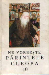 Ne vorbeste Parintele Cleopa, 10