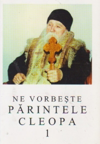 Ne vorbeste parintele Cleopa, volumul 1