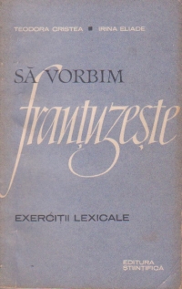 Sa vorbim frantuzeste - exercitii lexicale