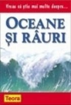 Vreau sa stiu mai multe despre oceane si rauri ( 0929 )