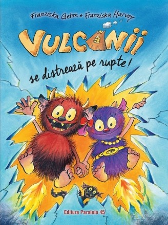 Vulcanii se distrează pe rupte!