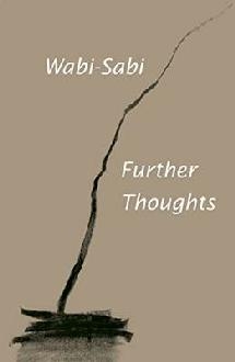 Wabi-Sabi: Further Thoughts