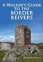 Walkers Guide the Border Reivers