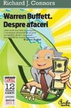 Warren Buffett. Despre afaceri. Principii ale Inteleptului din Omaha (Colectia Capital)