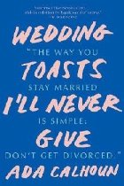 Wedding Toasts I\'ll Never Give