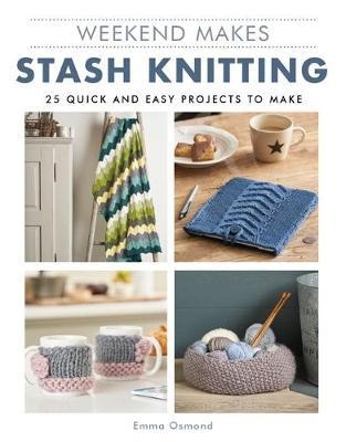 Weekend Makes: Stash Knitting