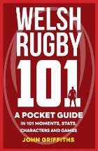 Welsh Rugby 101