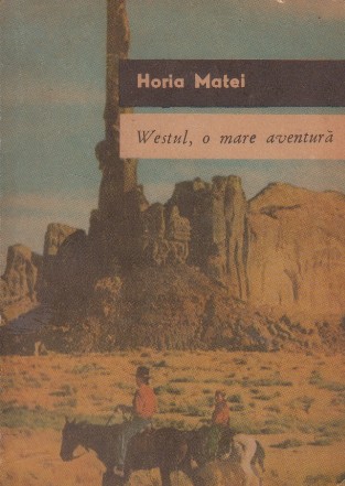 Westul, o mare aventura